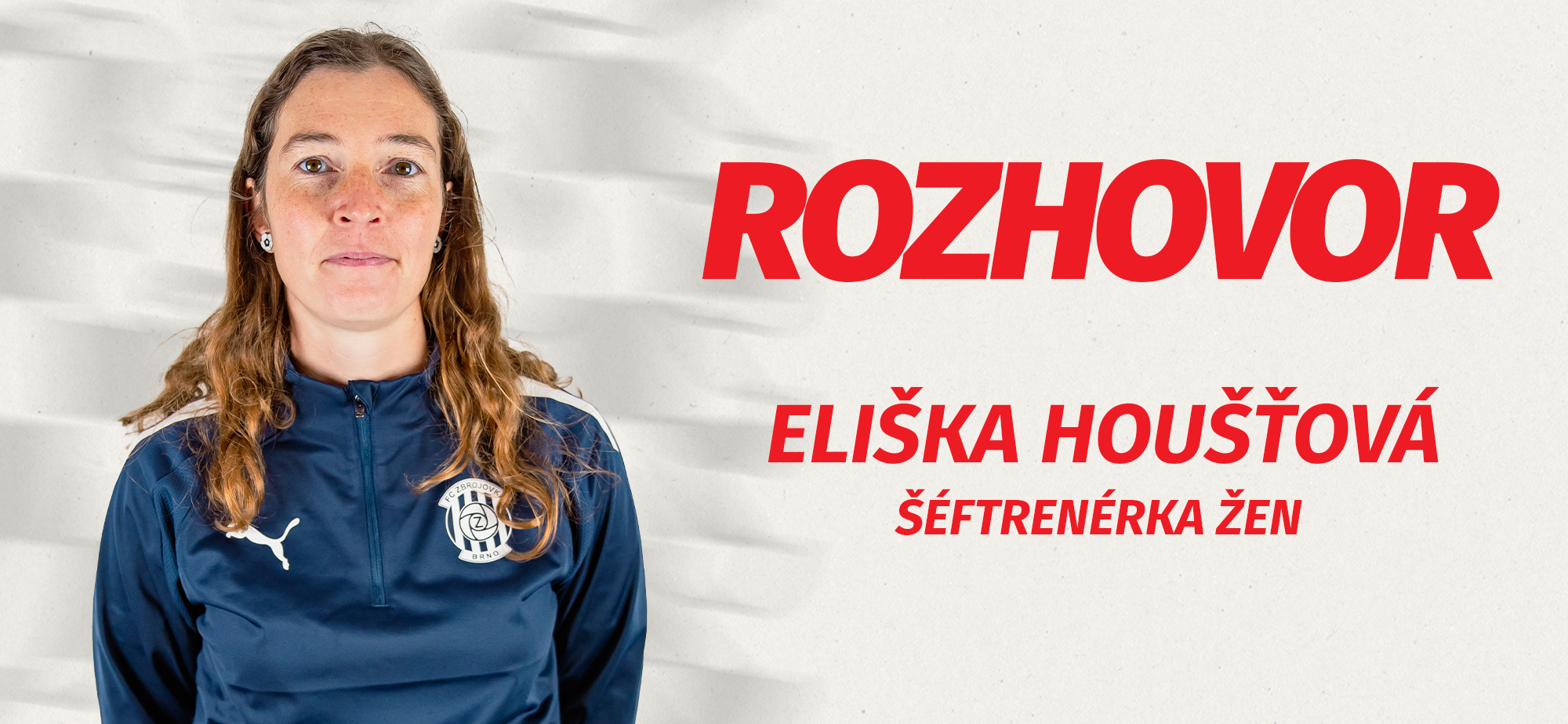 Je skv�l�, jak veden� Zbrojovky podporuje �ensk� fotbal, t�� ��ftren�rku Hou��ovou