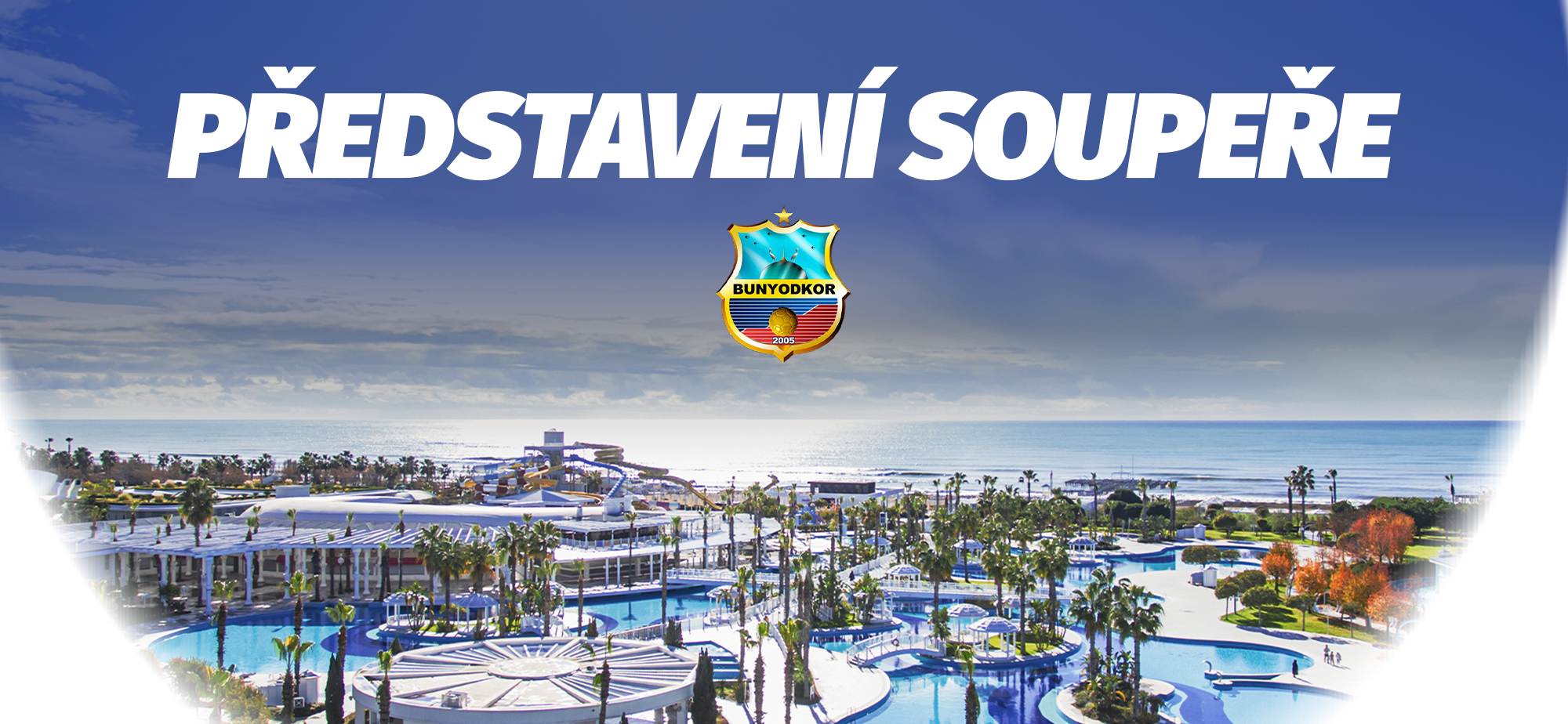 P�edstaven� soupe�e: FC Bunyodkor